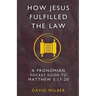 How Jesus Fulfilled the Law: A Pronomian Pocket Guide to Matthew 5:17-20