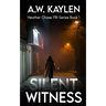 Silent Witness: Heather Chase FBI Series Book 1