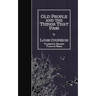 Old People and the Things That Pass