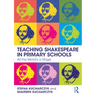 Teaching Shakespeare in Primary Schools: All the World's a Stage