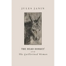 The Dead Donkey and the Guillotined Woman