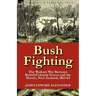 Bush Fighting: the Waikato War between British/Colonial forces and the Maoris, New Zealand, 1863-64