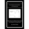 Pattern Matching Coverages: Shut Down the Modern Pass Game with Simple Coverage Rules