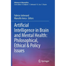 Artificial Intelligence in Brain and Mental Health: Philosophical, Ethical & Policy Issues
