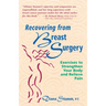 Recovering from Breast Surgery: Exercises to Strengthen Your Body and Relieve Pain