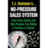 No-Pressure Sales System: How Even Quiet and Shy People Can Make a Fortune in Sales.