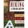 Hiking to Beer: A Memoir