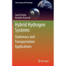 Hybrid Hydrogen Systems: Stationary and Transportation Applications
