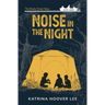 Noise in the Night