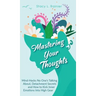 Mastering Your Thoughts: Mind-Hacks No One's Talking About, Detachment Secrets and How to Kick Inner Emotions Into High Gear