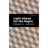 Light Ahead for the Negro