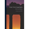 The Five Empires: an Outline of Ancient History