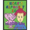 Lucas's Alphabet Zoo Coloring Book: Featuring 26 Animal Pictures for Lucas and Friends to Color
