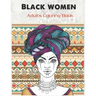 Black women Adults Coloring Book: Beauty queens gorgeous black women African american afro dreads for adults relaxation art large creativity grown ups