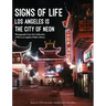 Signs of Life: Los Angeles Is the City of Neon