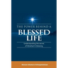 The Power Behind a Blessed Life: Understanding the Secret of Abraham'S Blessing