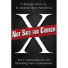 Not Safe for Church: Ten Commandments for Reaching New Generations