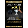 Dark Night of the Soul: When your Heart Breaks. When your Soul is Longing. You need Answers. You need Healing.