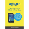 Amazon Kindle Fire HD 8 & 10 User Guide: The complete Kindle Fire HD Manual to Master Your New Kindle Fire Tablet