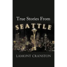 True Stories from Seattle