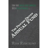 The Process-Driven Annual Fund: Turn your Annual Fund Campaign Into A Revenue Machine