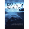 Kiss of the Whale: A Transformative Journey of Self-Healing