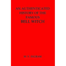 An Authenticated History of the Famous Bell Witch