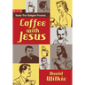Coffee with Jesus
