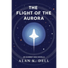 The Flight of the Aurora: An Augment Saga Novella
