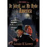 Dr Jekyll and MR Hyde in America
