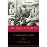 United Artists, Volume 1, 1919-1950: The Company Built by the Stars