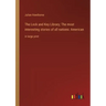 The Lock and Key Library; The most interesting stories of all nations: American: in large print