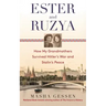 Ester and Ruzya: How My Grandmothers Survived Hitler's War and Stalin's Peace