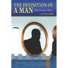 The Definition of a Man: A Reflection of Self