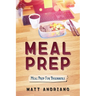 Meal Prep: Meal Prep For Beginners