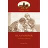 Silas Marner: love and human redemption in 18th Century England (Aziloth Books)