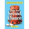 Seize Your Second Chance: A Midlife Memoir of Resilience, Rediscovery, and Getting It Right