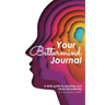 Your Bettermind Journal: Self-help, guided journal designed to place yourself in a positive mindset, manage your focus, and push your abilities