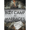 Boot Camp for Marriages