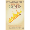 Stealing Fire from the Gods: The Complete Guide to Story for Writers and Filmmakers