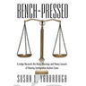 Bench-Pressed: A Judge Recounts the Many Blessings and Heavy Lessons of Hearing Immigration Asylum Cases