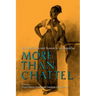 More Than Chattel: Black Women and Slavery in the Americas
