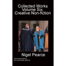 Collected Works Volume Six, Creative Non-fiction