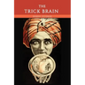 The Trick Brain