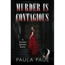 Murder Is Contagious: An Alexandra Gladstone Mystery