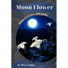 Moon Flower: Plant overview and guide