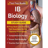 IB Biology Study Guide: IB Prep Book and Practice Test Questions for the Diploma Programme [Includes Detailed Answer Explanations]
