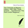Two Centuries of Stepney History, 1480-1680. Three Lectures ... Reprinted from the East London Magazine..