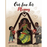 Our Love For Mommy