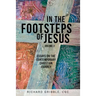 In the Footsteps of Jesus, Volume 2: Essays on the Contemporary Christian Journey